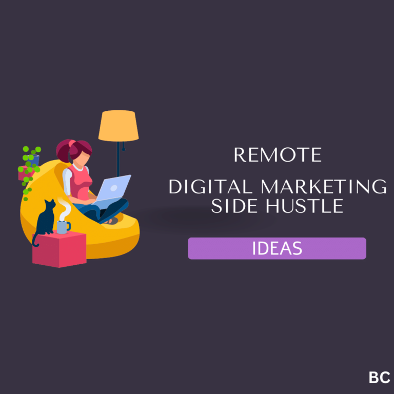 35 Remote Digital Marketing Side Hustle Ideas in 2024: While Keeping your 9-5